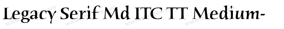 Legacy Serif Md ITC TT Medium字体转换